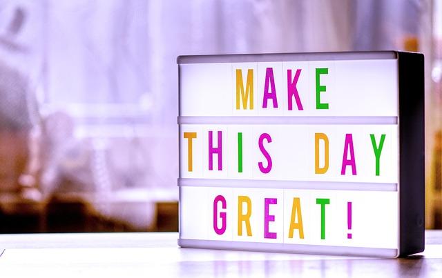 Make the day great sign